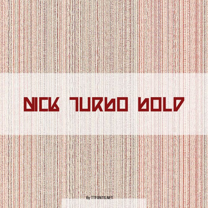 Nick Turbo Bold example